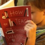 How to Teach Your Children Shakespeare